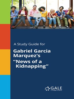 cover image of A Study Guide for Gabriel Garcia Marquez's "News of a Kidnapping"